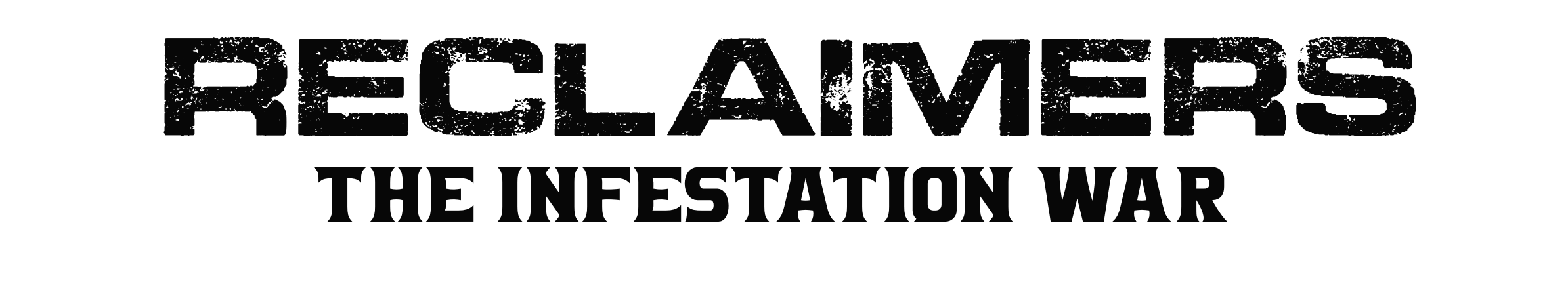 Reclaimers the infestation war Reclaimers the infestation war